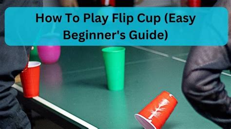 How to Play Flip Cup .